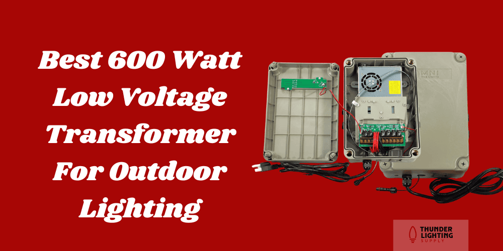 Top 600 W Transformer for Outdoor Light Installers