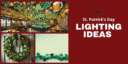 lighting ideas for st paddy's day
